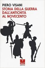 64742 - Visani, P. - Storia della guerra dall'antichita' al Novecento