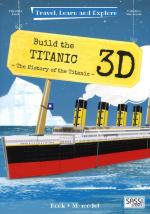 64804 - Facci-Manuzzato, V.-V. - Costrusci il Titanic 3D. La storia del Titanic - Viaggia conosci esplora
