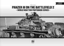 64836 - Cockle, T. - Panzer III on the Battlefield Vol 2 - WWII Photobook Series Vol 18