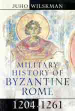 64857 - Wilskman, J. - Military History of Byzantine Rome 1204-1261