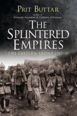 64859 - Buttar, P. - Splintered Empires. The Eastern Front 1917-1921 (The)