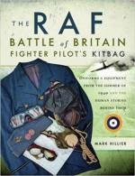 64933 - Hillier, M. - RAF Battle of Britain Fighter Pilots' Kitbag. Uniforms & Equipment from the Summer of 1940 and the Human Stories Behind Them (The)