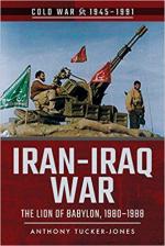64951 - Tucker Jones, A. - Iran-Iraq War. The Lyon of Babilon 1980-1988 - Cold War 1945-1991