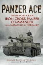 64959 - von Rosen, Freiherr R. - Panzer Ace. The memoirs of an Iron Cross Panzer Commander from Barbarossa to Normandy