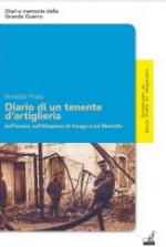 65008 - Prato, A. - Diario di un tenente d'artiglieria. Sull'Isonzo, sull'Altopiano di Asiago e sul Montello