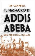 65011 - Campbell, I. - Massacro di Addis Abeba. Una vergogna italiana (Il)