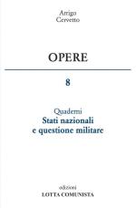 65044 - Cervetto, A. - Opere Vol 8: Quaderni. Stati nazionali e questione militare