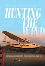 65065 - Webber-Dodson, T.-J. cur - Hunting the Wind. Pan American World Airways' Epic Flying Boat Era 1929-1946