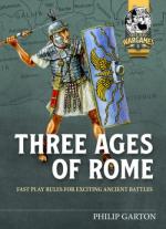 65092 - Garton, P. - Three Ages of Rome. Fast Play Rules for exciting ancient battles - Helion Wargames