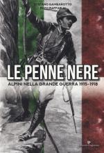 65110 - Gambarotto-Raffaelli, S.-E. - Penne Nere. Alpini nella Grande Guerra 1915-1918 (Le)