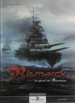 65117 - Toussaint, P. - Bismarck. Le Geant de l'Atlantique 2eme Ed.