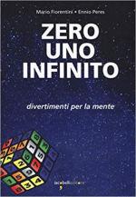 65119 - Fiorentini-Peres, M.-E. - Zero uno infinito. Divertimenti per la mente