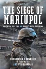 65131 - Lawrence-Korshak, C.A.-S. - Siege of Mariupol. The Azovstal Steel Plant and Ukraine?s Battle for Survival (The)