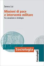 65156 - Lisi, S. - Missioni di pace e intervento militare. Tra vocazione e strategia