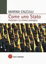 65187 - Calculli, M. - Come uno Stato. Hizbullah e la mimesi strategica