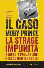 65191 - Sanna-Bardazza, F.-G. - Caso Moby Prince. La strage impunita. Nuove rivelazioni e documenti inediti (Il)