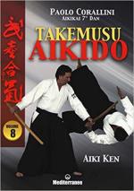 65268 - Corallini, P. - Takemusu Aikido Vol 8: Aiki Ken