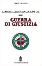 65297 - Calcagno, T. - Scure alla radice della Royal Oak ossia Guerra di Giustizia (La)