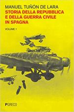 65308 - Tunion de Lara, M. - Storia della Repubblica e della Guerra Civile in Spagna Vol 1