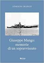 65349 - Mango, A. - Giuseppe Mango: memorie di un sopravvissuto