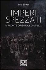 65358 - Buttar, P. - Imperi spezzati. Il fronte orientale 1917-1921