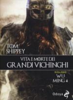 65372 - Shippey, T. - Vita e morte dei grandi vichinghi