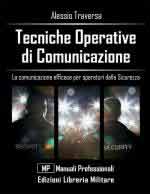 65390 - Traversa, A. - Tecniche operative di comunicazione. La comunicazione efficace per operatori della Sicurezza