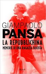 65391 - Pansa, G. - Repubblichina. Memorie di una ragazza fascista (La)