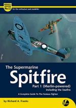 65404 - Franks, R.A. - Airframe and Miniature 12: Supermarine Spitfire Part 1 (Merlin-powered) including the Seafire. New Ed.