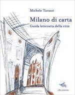 65410 - Turazzi, M. - Milano di carta. Guida letteraria della citta'