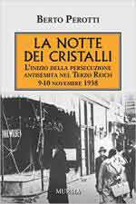 65451 - Perotti, B. - Notte dei cristalli. L'inizio della persecuzione antisemita nel Terzo Reich. 9-10 novembre 1938 (La)