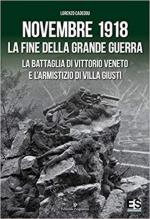 65489 - Rossi, M. - Novembre 1918. La fine della Grande Guerra. La battaglia di Vittorio Veneto e l'Armistizio di Villa Giusti