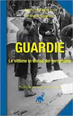 65493 - Andreassi-Repetto, A.-D. - Guardie. Le vittime in divisa del terrorismo