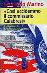 65543 - Marino, L. - 'Cosi' uccidemmo il commisario Calabresi'