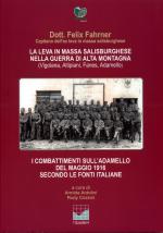 65549 - Fahrner-Antolini-Cozzini, A.-R. - Leva in massa salisburghese nella guerra di alta montagna. I combattimenti sull'Adamello del maggio 1916 secondo le fonti italiane (La)