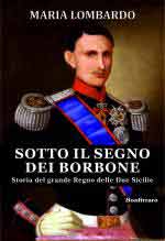 65562 - Lombardo, M. - Sotto il segno dei Borbone. Storia del grande regno delle due Sicilie