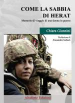 65640 - Giannini, C. - Come la sabbia di Herat. Memorie di viaggio di una donna in guerra