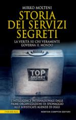 65646 - Molteni, M. - Storia dei servizi segreti. La verita' su chi veramente governa il mondo