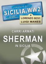 65665 - Bovi-Manes, L.-L. - Sicilia.WW2 Speciale: Carri Armati Sherman in Sicilia