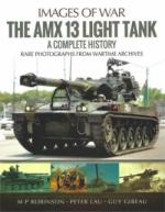65678 - Robinson, M.P. - Images of War. The AMX 13 Light Tank. A complete History