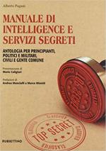 65680 - Pagani, A. - Manuale di intelligence e servizi segreti. Antologia per principianti, politici e militari, civili e gente comune