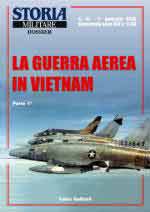 65691 - Galbiati, F. - Guerra Aerea in Vietnam Parte 1 - Storia Militare Dossier 41 (La)