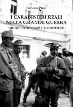 65694 - Parisi, F. - Carabinieri Reali nella Grande Guerra. Impego tattico e reparti combattenti (I)