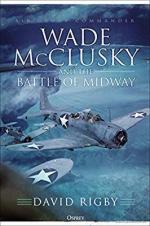 65792 - Rigby, D. - Air Group Commander Wade McClusky and the Battle of Midway