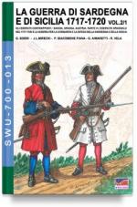 65833 - Boeri-Aimaretti, G.-G. - Guerra di Sardegna e di Sicilia 1717-1720. Gli eserciti contrapposti: Savoia, Spagna e Austria: Vol 2 Parte I L'Esercito Spagnolo