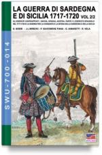 65834 - Boeri-Aimaretti, G.-G. - Guerra di Sardegna e di Sicilia 1717-1720. Gli eserciti contrapposti: Savoia, Spagna e Austria: Vol 2 Parte II L'Esercito Spagnolo