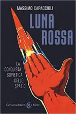 65869 - Capaccioli, M. - Luna rossa. La conquista sovietica dello spazio