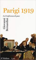 65878 - Bernardini, G. - Parigi 1919. La conferenza di pace