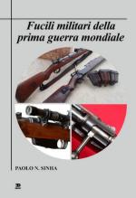 65891 - Sinha, P.N. - Fucili militari della Prima Guerra Mondiale