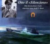 65926 - Schmidt, H. - Otto 'il silenzioso'. Otto Kretschmer il piu' vittorioso asso degli U-Boot